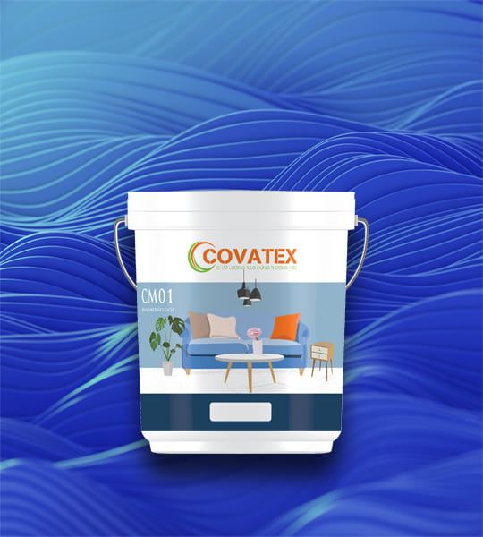 CM01 – SƠN MỊN NỘI THẤT CAO CẤP - Covatex - Giá trị tạo dựng thương hiệu